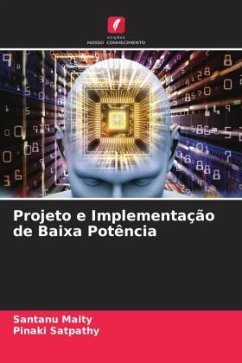 Projeto e Implementação de Baixa Potência - Maity, Santanu;Satpathy, Pinaki