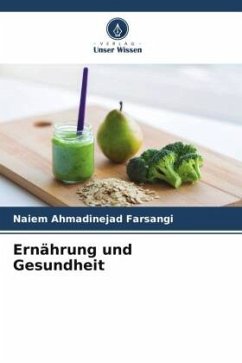 Ernährung und Gesundheit - Ahmadinejad Farsangi, Naiem