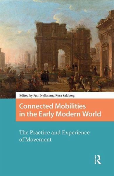 Connected Mobilities in the Early Modern World Connected Mobilities in the Early Modern World