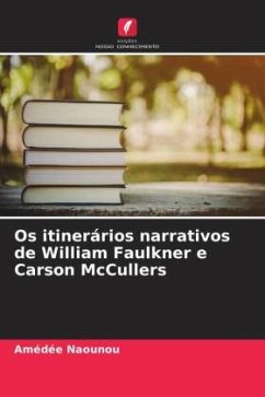 Os itinerários narrativos de William Faulkner e Carson McCullers - Naounou, Amédée