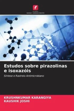 Estudos sobre pirazolinas e isoxazóis - Karangiya, Krushnkumar;Joshi, Kaushik