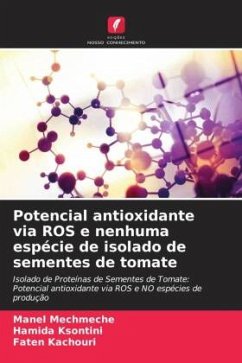 Potencial antioxidante via ROS e nenhuma espécie de isolado de sementes de tomate - Mechmeche, Manel;Ksontini, Hamida;Kachouri, Faten