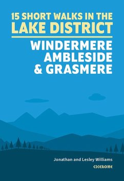 Short Walks in the Lake District: Windermere Ambleside and Grasmere - Williams, Jonathan; Williams, Lesley