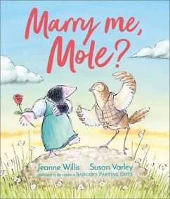 Marry Me, Mole? - Willis, Jeanne