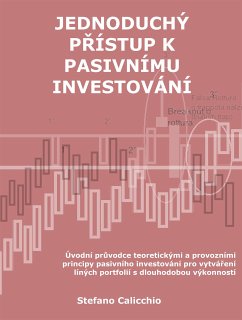 Jednoduchý přístup k pasivnímu investování (eBook, ePUB) - Calicchio, Stefano