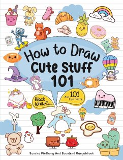 How To Draw 101 Cute Stuff For Kids - Pinthong, Bancha; Rangubtook, Boonlerd
