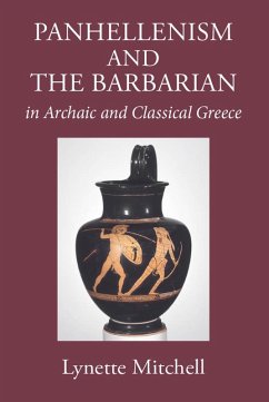 Panhellenism and the Barbarian in Archaic and Classical Greece - Mitchell, Lynette (University of Exeter, UK)