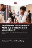 Perceptions des étudiants noirs sud-africains de la génération Y