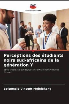 Perceptions des étudiants noirs sud-africains de la génération Y - Molelekeng, Boitumelo Vincent