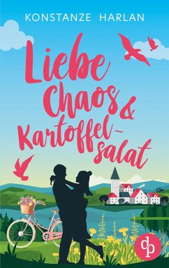 Liebe, Chaos & Kartoffelsalat - Harlan, Konstanze