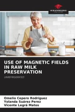 USE OF MAGNETIC FIELDS IN RAW MILK PRESERVATION - Cepero Rodriguez, Omelio;Suárez Perez, Yolanda;Legrá Matos, Vicente