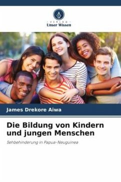 Die Bildung von Kindern und jungen Menschen - Drekore Aiwa, James