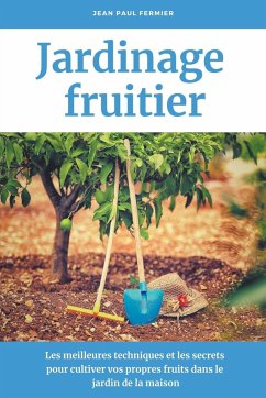 Jardinage fruitier - Fermier, Jean Paul