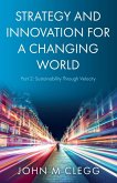Strategy and Innovation for a Changing World Part 2 Strategy and Innovation for a Changing World Part 2