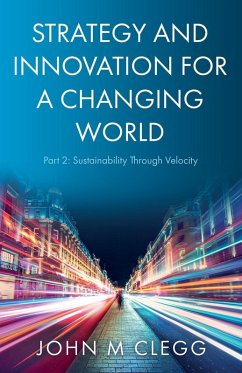 Strategy and Innovation for a Changing World Part 2 - Clegg, John M
