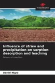 Influence of straw and precipitation on sorption-desorption and leaching