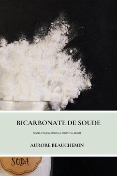 Bicarbonate De Soude (eBook, ePUB) - Beauchemin, Aurore