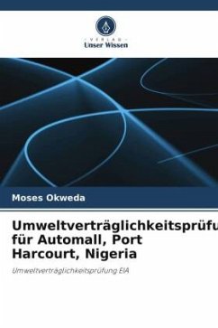 Umweltverträglichkeitsprüfung für Automall, Port Harcourt, Nigeria - Okweda, Moses