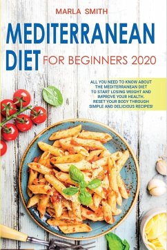 MEDITERRANEAN DIET FOR BEGINNERS - Smith, Marla