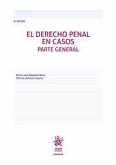 El Derecho Penal en casos Parte general 6ª Edición