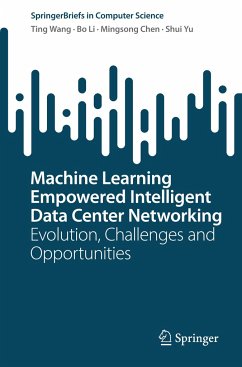 Machine Learning Empowered Intelligent Data Center Networking - Wang, Ting;Li, Bo;Chen, Mingsong