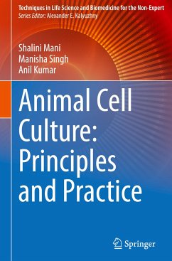 Animal Cell Culture: Principles and Practice - Mani, Shalini;Singh, Manisha;Kumar, Anil