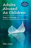 Adults Abused as Children: Steps 1 through 12 from the 12 Step Anonymous Perspective (eBook, ePUB)