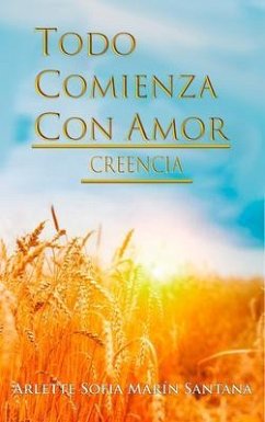 Todo Comienza Con Amor (eBook, ePUB) - Marin, Arlette