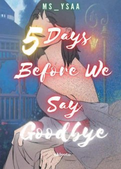 5 Days Before We Say Goodbye - Aquino, Ysabel