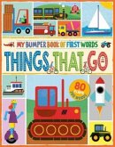MY BUMPER BOOK OF FIRST WORDS: THINGS THAT GO
