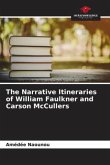 The Narrative Itineraries of William Faulkner and Carson McCullers