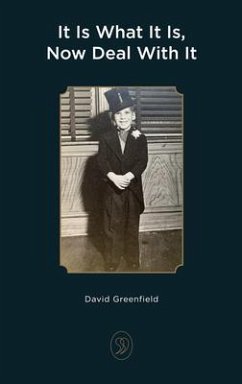 It Is What It Is, Now Deal With It (eBook, ePUB) - Greenfield, David