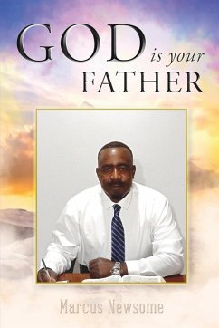 GOD is your FATHER - Newsome, Marcus