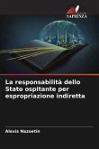 La responsabilità dello Stato ospitante per espropriazione indiretta