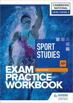 Level 1/Level 2 Cambridge National in Sport Studies (J829) Exam Practice Workbook - Howitt, Ross