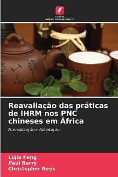 Reavaliação das práticas de IHRM nos PNC chineses em África - Feng, Lujia;Barry, Paul;Rees, Christopher