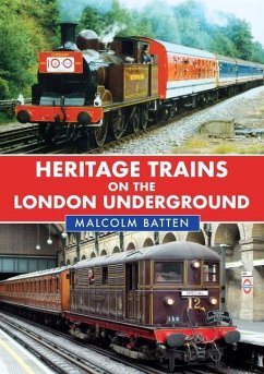 Heritage Trains on the London Underground - Batten, Malcolm