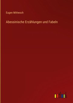 Abessinische Erzählungen und Fabeln - Mittwoch, Eugen