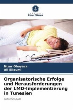 Organisatorische Erfolge und Herausforderungen der LMD-Implementierung in Tunesien - Ghayaza, Nizar;Elloumi, Ali