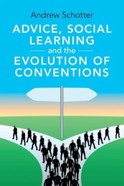 Advice, Social Learning and the Evolution of Conventions - Schotter, Andrew (New York University)