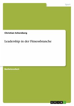 Leadership in der Fitnessbranche - Scherzberg, Christian