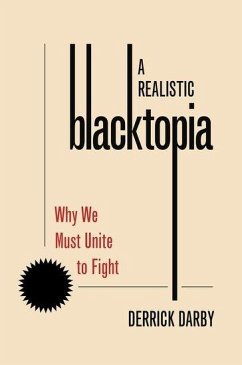 A Realistic Blacktopia - Darby, Derrick