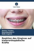 Reaktion des Gingivas auf kieferorthopädische Kräfte