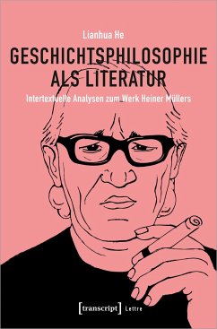 Geschichtsphilosophie als Literatur - He, Lianhua