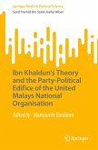 Ibn Khaldun¿s Theory and the Party-Political Edifice of the United Malays National Organisation