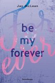 Be My Forever / First & Forever Bd.2