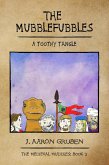 The Mubblefubbles: A Toothy Tangle (Medieval Muddles, #2) (eBook, ePUB) The Mubblefubbles: A Toothy Tangle (Medieval Muddles, #2) (eBook, ePUB)