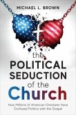 The Political Seduction of the Church (eBook, ePUB)