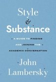 Style and Substance: A Guide to Finding and Joining the Academic Conversation