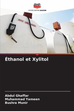 Éthanol et Xylitol - Ghaffar, Abdul;Yameen, Muhammad;Munir, Bushra